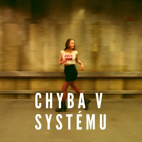 Event image Chyba v systému - premiéra + ANALCHIA & DJ CRINGESZPIN