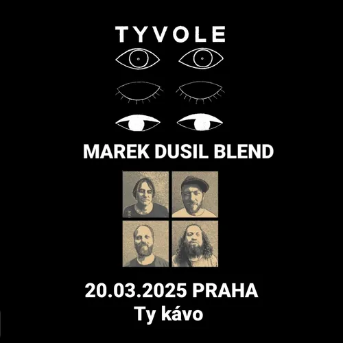 Obrázek události Tyvole & Marek Dusil Blend v Ty kávo 