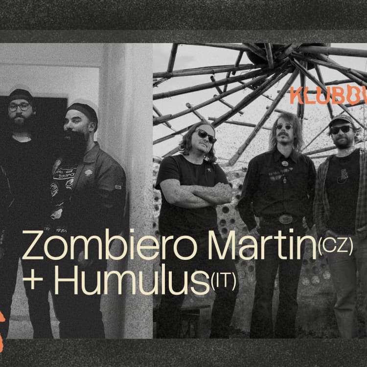 Event image Zombiero Martin (CZ) + Humulus (IT)