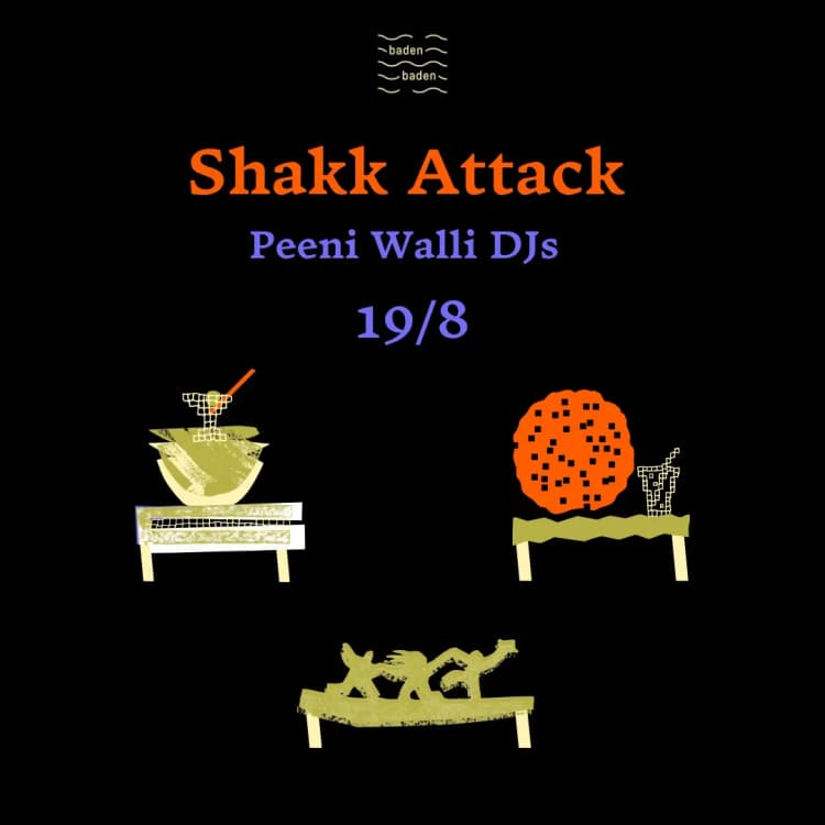 Event image Shakk Attack + Peeni Walli DJ's
