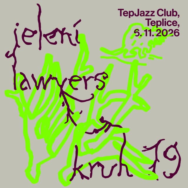 Event image Kruh 19 + Jelení Lawyers | Teplice, TepJazz Club